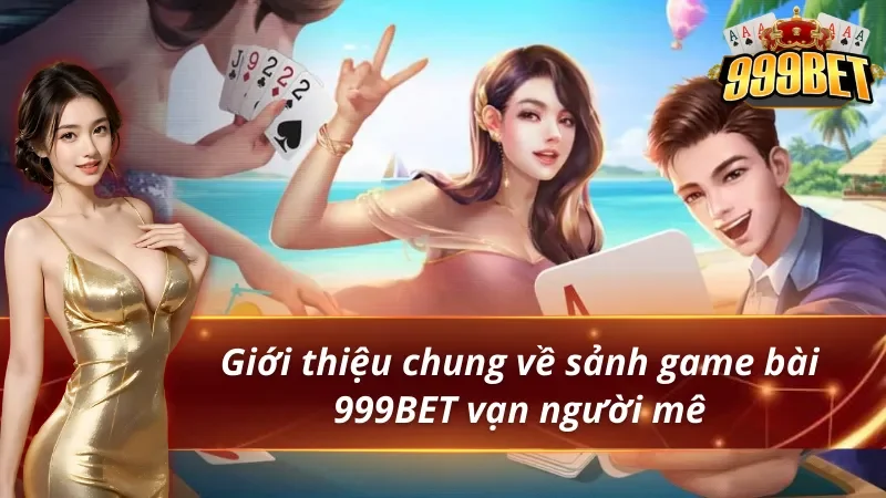 Banner game bài 999BET với các nhân vật cầm bài trên nền bãi biển