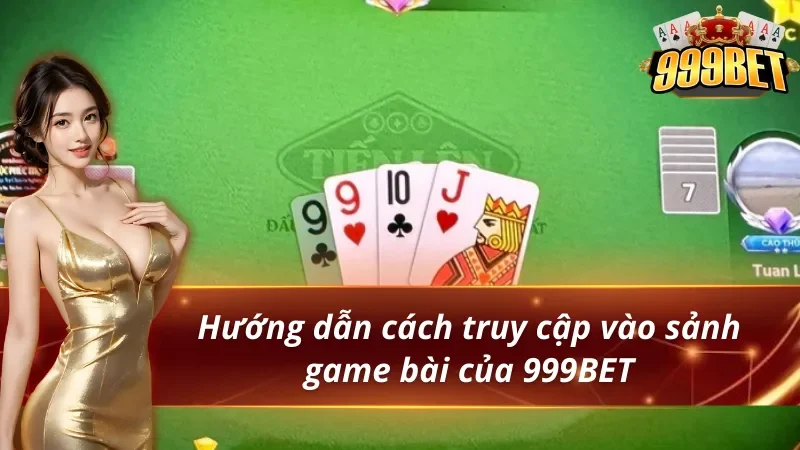 Các lá bài trên bàn nền xanh lá trong ảnh hướng dẫn truy cập game bài 999BET