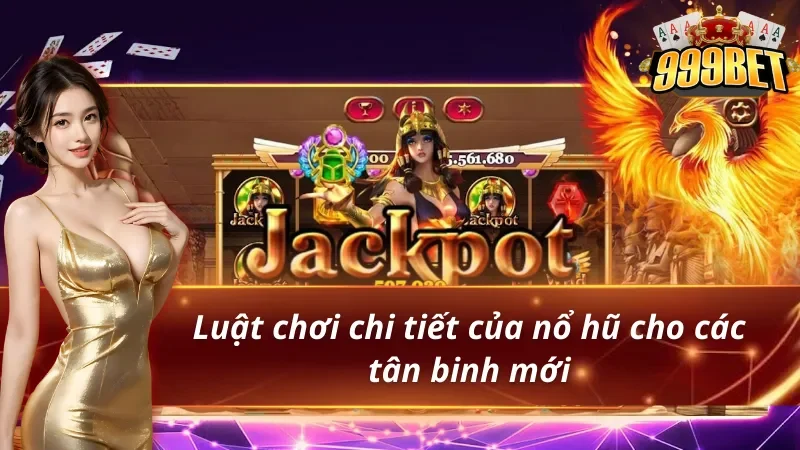 Chữ Jackpot, nhân vật và phượng hoàng trong ảnh hướng dẫn săn hũ 999BET
