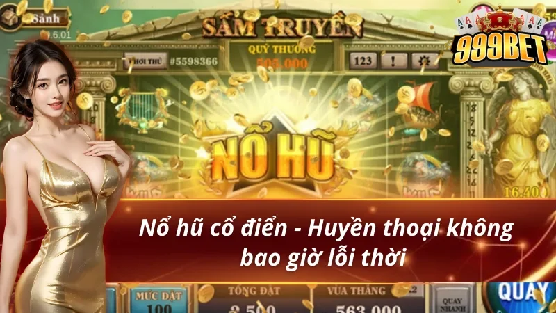 Giao diện slot tông vàng với hiệu ứng Nổ Hũ trong banner 999BET