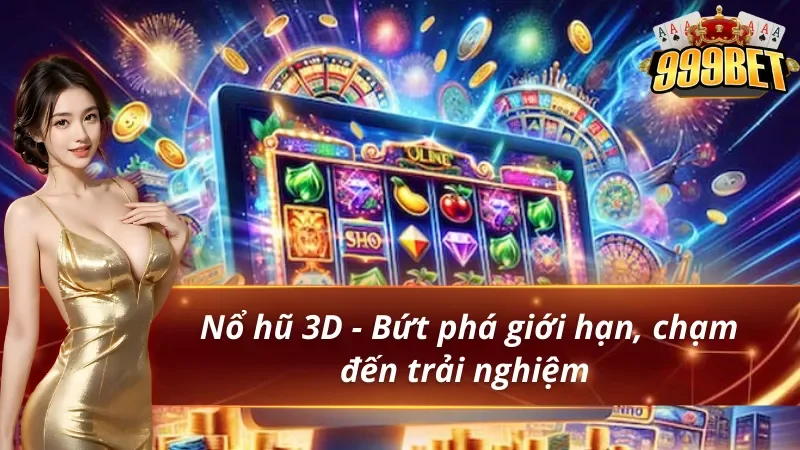 Màn hình slot nhiều màu cùng đồng xu và pháo hoa trong ảnh săn hũ 3D 999BET